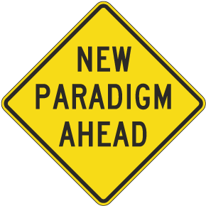 New Paradigm Ahead Sign