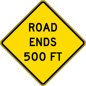 Road Ends 500Ft Sign