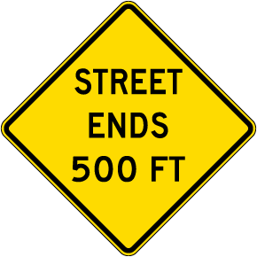 Street Ends 500Ft Sign