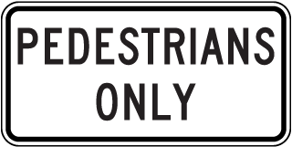 Pedestrians Only Sign