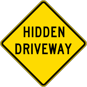 Hidden Driveway Sign