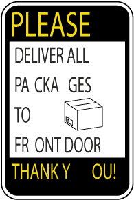 Please Deliver All Packages To Front Door Sign