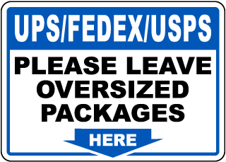 Please Leave Oversized Packages Here Sign