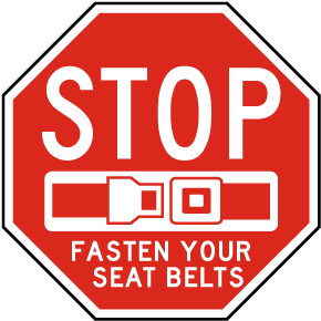 Stop Fasten Your Seat Belts Sign