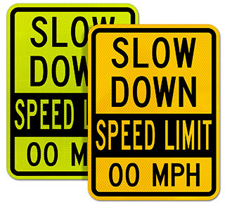 Custom Slow Down Speed Limit Signs