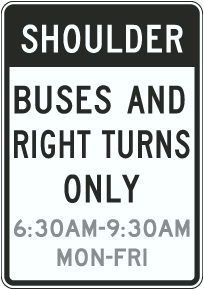 Custom Shoulder Buses and Right Turns Only Sign