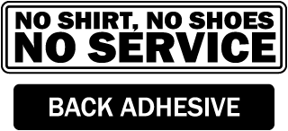 No Shirt No Shoes No Service Label