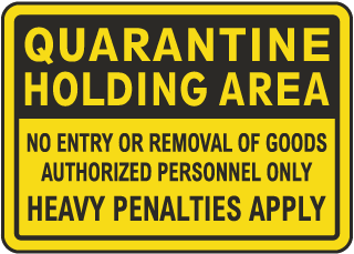 Quarantine Holding Area Sign