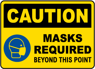 Caution Masks Required Beyond This Point Sign