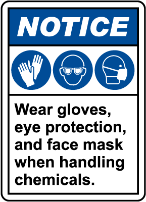 Notice Wear Gloves, Eye Protection, And Face Mask Sign
