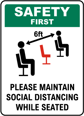 Safety First Social Distancing While Seated Sign