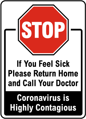 Stop Return Home If You Feel Sick Sign