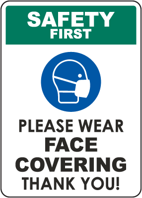 Safety First Please Wear Face Covering Sign