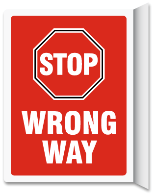 Stop Wrong Way Vertical Projecting Sign