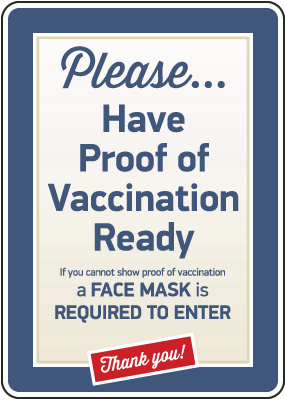 Have Proof of Vaccination Ready Sign