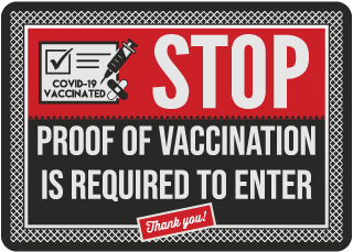 Stop Proof of Vaccination Required to Enter Sign