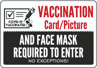 Vaccination and Face Masks Required to Enter Sign