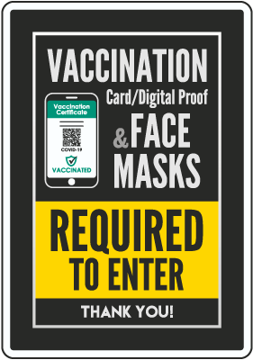 Vaccination Proof & Face Masks Required to Enter Sign