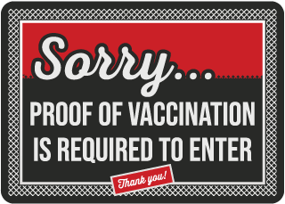 Proof of Vaccination Is Required to Enter Sign