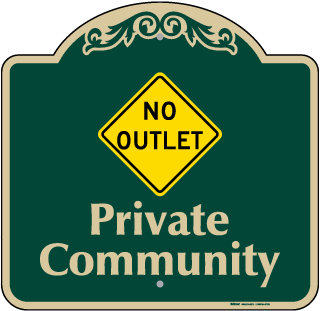 No Outlet Private Community Sign