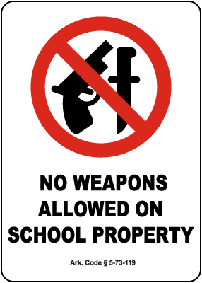 Arkansas No Weapons Allowed On School Property Sign
