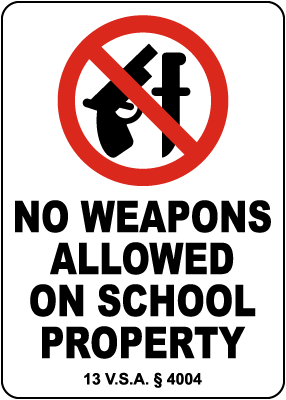 Vermont No Weapons Allowed On School Property Sign