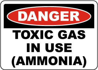 Danger Toxic Gas In Use Ammonia Sign