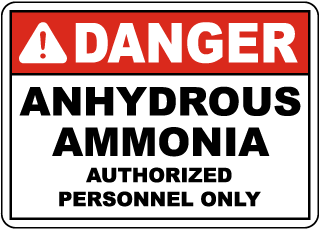 Danger Anhydrous Ammonia Authorized Personnel Only Sign