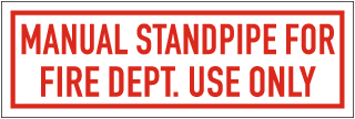 Manual Standpipe For Fire Dept. Use Sign