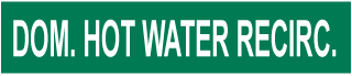 Dom. Hot Wtr Recirc. Pipe Label