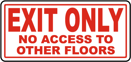 Exit Only No Access To Other Floors Sign