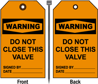 Warning Do Not Close This Valve Tag