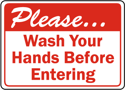 Wash Your Hands Before Entering Sign