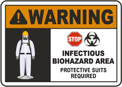 Warning Infectious Biohazard Area Sign