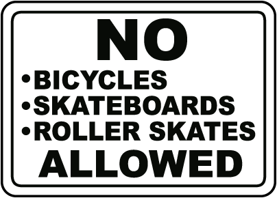 No Bicycles Skateboards Sign