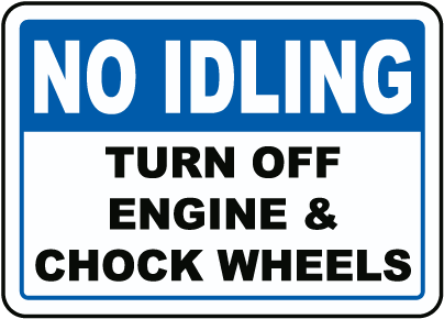 Turn Off Engine & Chock Wheels Sign