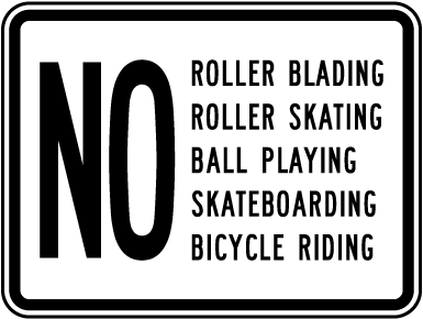 No Roller Blading Ball Playing Riding Sign
