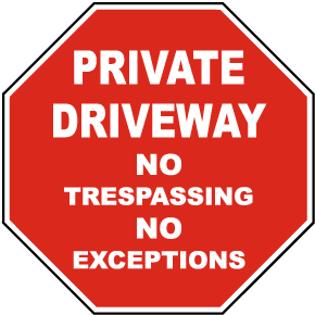 No Trespassing No Exceptions Sign