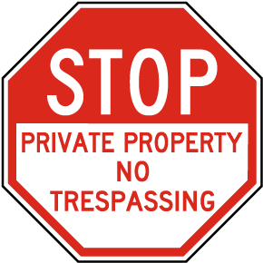 Stop Private Property No Trespassing Sign
