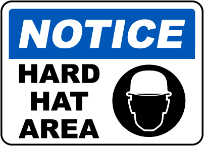 Notice Hard Hat Area Sign