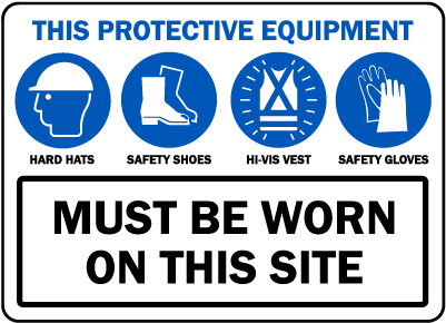 PPE Must Be Worn on This Site Sign