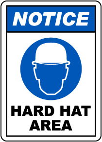 Notice Hard Hat Area Sign