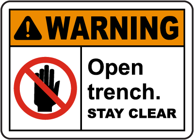 Open Trench Stay Clear Sign