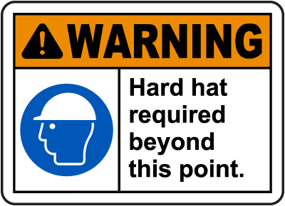 Hard Hat Required Beyond This Sign