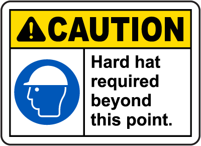 Hard Hat Required Beyond This Sign