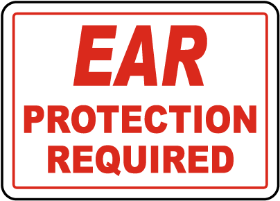 Ear Protection Required Sign