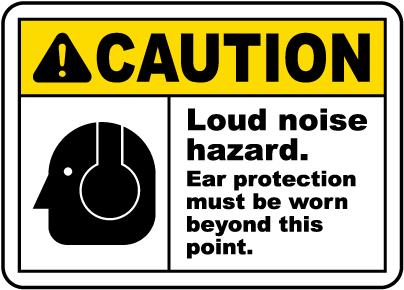Ear Protection Must Be Worn Sign