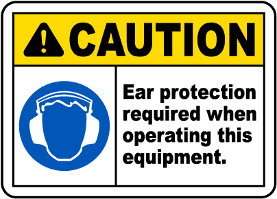 Ear Protection Required Sign