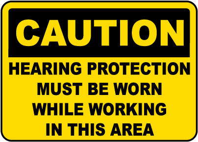 Hearing Protection Must Be Worn Sign