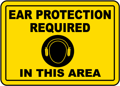 Ear Protection Required Sign